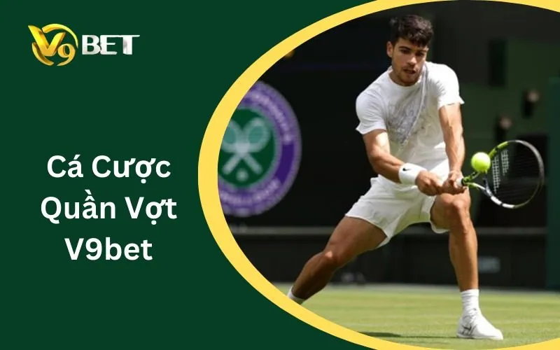 Cá Cược Quần Vợt V9BET: Thuật Ngữ Toàn Tập & Mẹo Thắng 2026