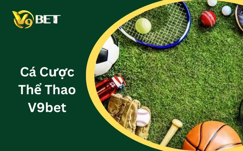Thể Thao V9BET: Tuyệt Đỉnh Kèo Nhà Cái & 5 Bí Kíp Thắng Lớn 2026