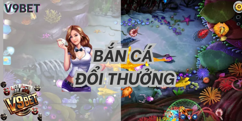 Bắn Cá V9BET: Tuyệt Đỉnh Săn Boss 4K & Đổi Thưởng Tức Thì 2026