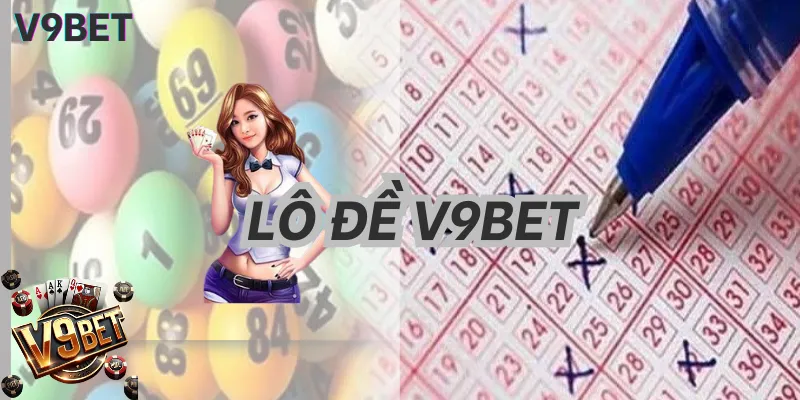 Lô Đề V9BET: Tuyệt Đỉnh 1 Ăn 99 & Soi Cầu Xanh Chín 2026